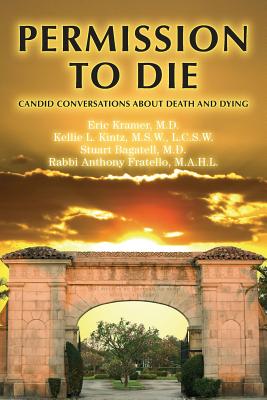 Book cover of Permission To Die: Candid Conversations About Death And Dying by Kramer, Eric