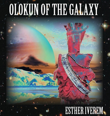 Olokun of the Galaxy by Esther Iverem book cover