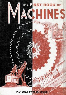 The First Book of Machines by Walter Buehr book cover