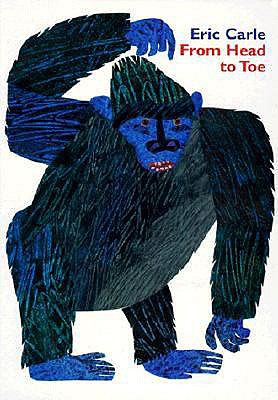 Book cover of From Head to Toe by Carle, Eric