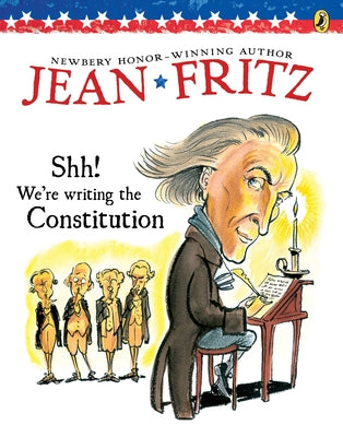 Book cover of Shh! We're Writing the Constitution by Fritz, Jean