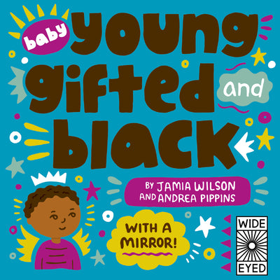 Book cover of Baby Young, Gifted, and Black: With a Mirror! by Wilson, Jamia