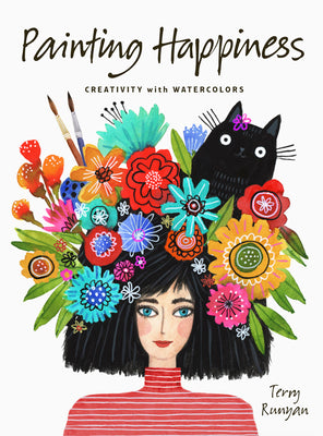 Book cover of Painting Happiness: Creativity with Watercolors by Runyan, Terry