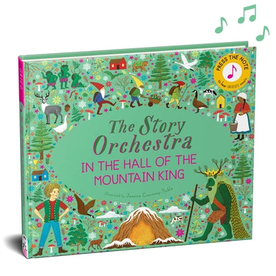 The Story Orchestra: In the Hall of the Mountain King: Press the Note to Hear Grieg's Music by Tickle, Jessica Courtney book cover
