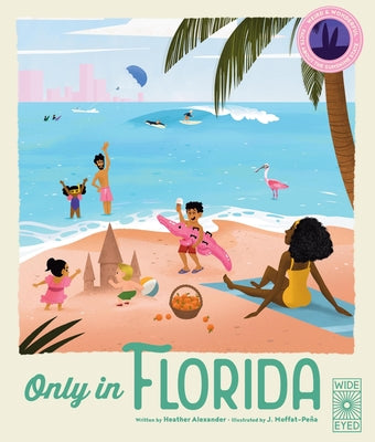 Book cover of Only in Florida: Weird and Wonderful Facts about the Sunshine State by Alexander, Heather