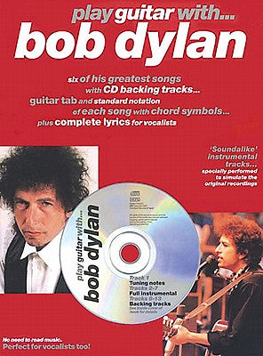Book cover of Play Guitar with ... Bob Dylan [With CD] by Bob Dylan