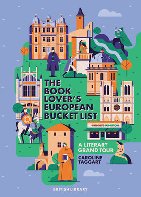 Book cover of The European Book Lover's Bucket List: A Grand Tour of Literature by Taggart, Caroline