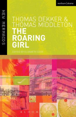 Book cover of The Roaring Girl by Dekker, Thomas