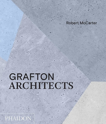 Book cover of Grafton Architects by McCarter, Robert