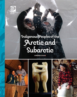 Indigenous Peoples of the Arctic and Subarctic by World Book book cover