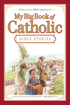 Book cover of My Big Book of Catholic Bible Stories by Thomas Nelson