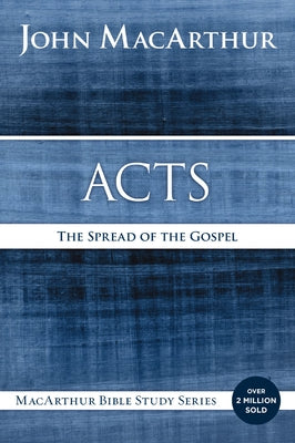 Acts: The Spread of the Gospel by MacArthur, John F. book cover