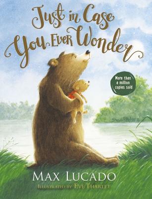 Book cover of Just in Case You Ever Wonder by Lucado, Max