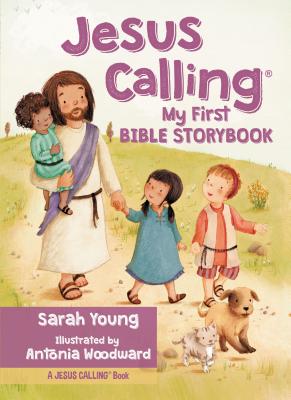Book cover of Jesus Calling: My First Bible Storybook by Young, Sarah