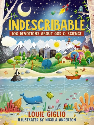 Book cover of Indescribable: 100 Devotions about God and Science by Giglio, Louie