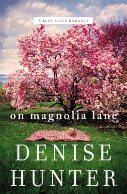 On Magnolia Lane by Denise Hunter book cover