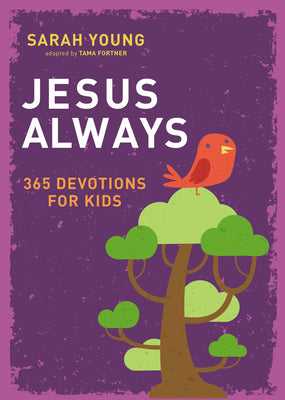 Book cover of Jesus Always: 365 Devotions for Kids by Young, Sarah