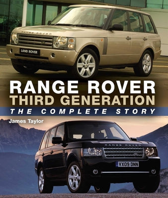 Book cover of Range Rover Third Generation: The Complete Story by Taylor, James