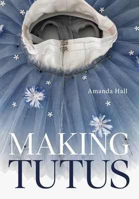 Book cover of Making Tutus by Hall, Amanda