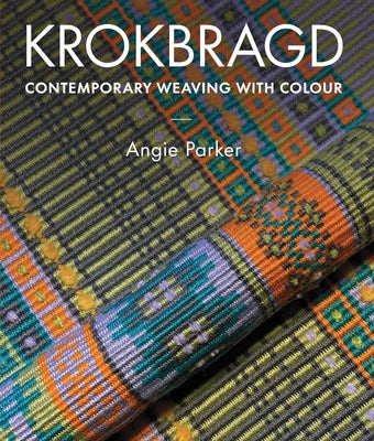 Krokbragd: Contemporary Weaving with Colour by Angie Parker book cover