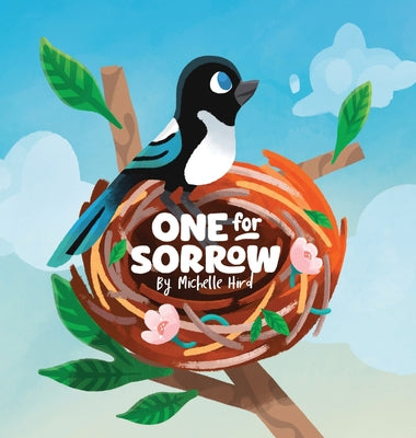 Book cover of One for Sorrow: An Uplifting Picture Book About Belonging for Ages 5-7 by Hird, Michelle