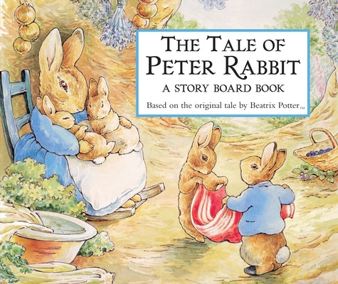 Book cover of The Tale of Peter Rabbit: A Story Board Book by Potter, Beatrix