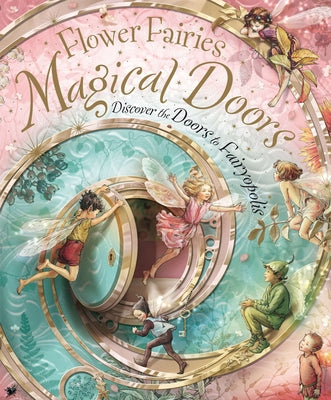 Flower Fairies Magical Doors: Discover the Doors to Fairyopolis by Barker, Cicely Mary book cover