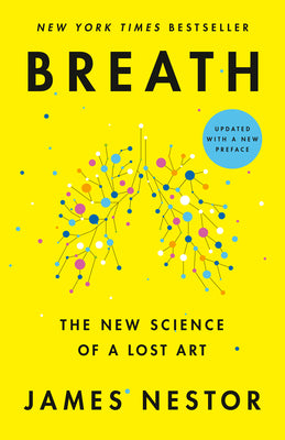 Book cover of Breath: The New Science of a Lost Art by Nestor, James