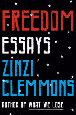 Freedom: Essays by Clemmons, Zinzi book cover