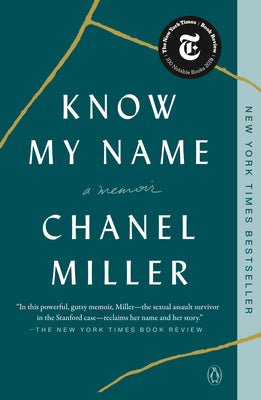Book cover of Know My Name: A Memoir by Miller, Chanel