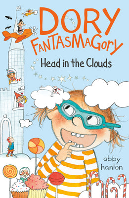Book cover of Dory Fantasmagory: Head in the Clouds by Hanlon, Abby