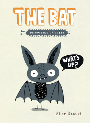 The Bat by Elise Gravel book cover