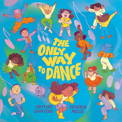 The Only Way to Dance by Quintero, Cristina book cover