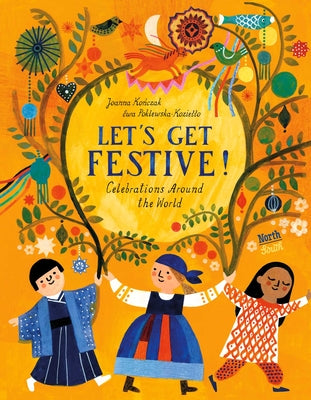 Let's Get Festive!: Celebrations Around the World by Joanna Konczak book cover