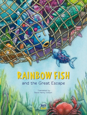 Book cover of Rainbow Fish and the Great Escape by Pfister, Marcus