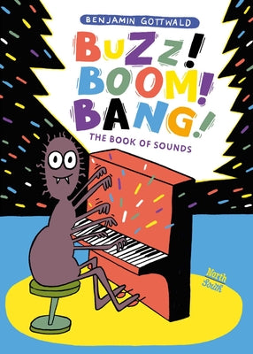 Book cover of Buzz! Boom! Bang!: The Book of Sounds by Gottwald, Benjamin