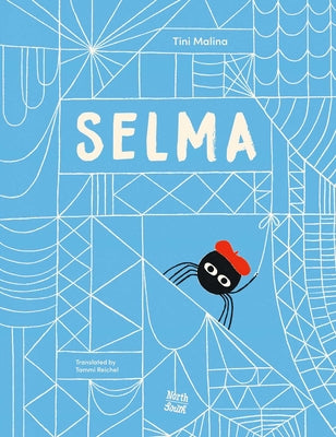 Book cover of Selma-The Story of a Stellar Spider by Malina, Tini