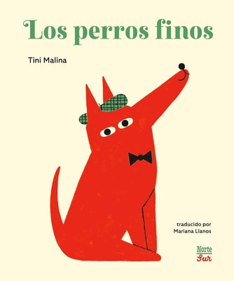 Los Perros Finos: (Spanish Edition) by Tini Malina book cover