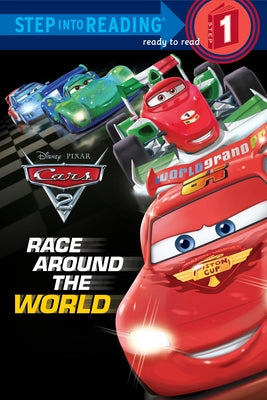 Book cover of Cars 2: Race Around the World by Random House Disney