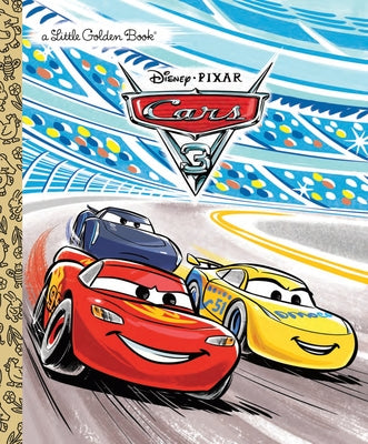 Book cover of Cars 3 Little Golden Book (Disney/Pixar Cars 3) by Saxon, Victoria