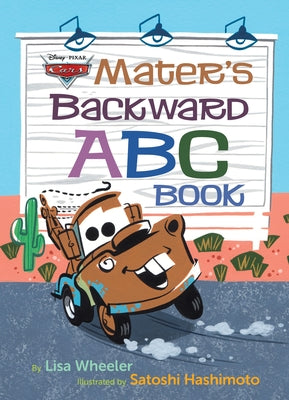 Mater's Backward ABC Book (Disney/Pixar Cars 3) by Lisa Wheeler book cover