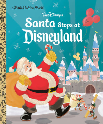 Book cover of Santa Stops at Disneyland (Disney Classic) by Reed, Ethan