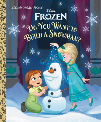 Book cover of Do You Want to Build a Snowman? (Disney Frozen) by Golden Books