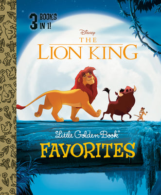 The Lion King Little Golden Book Favorites (Disney the Lion King) by Golden Books book cover