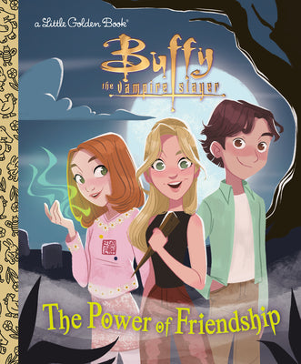 Book cover of The Power of Friendship (Buffy the Vampire Slayer) by Murphy, Virginia