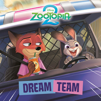 Book cover of Dream Team (Disney Zootopia 2) by Random House Disney
