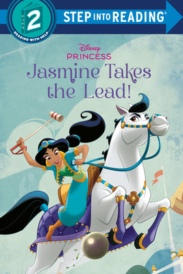 Book cover of Jasmine Takes the Lead! (Disney Princess) by Random House Disney