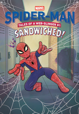 Spider-Man Tales of a Web-Slinger #1: Sandwiched! (Marvel) by Eliopulos, Nick book cover