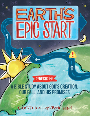 Book cover of Earth's Epic Start: A Bible Study about God's Creation, Our Fall, and His Promise (Genesis 1-3) by Hinn, Costi