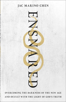 Ensnared: Overcoming the Darkness of the New Age and Occult with the Light of God's Truth by Marino Chen, Jac book cover